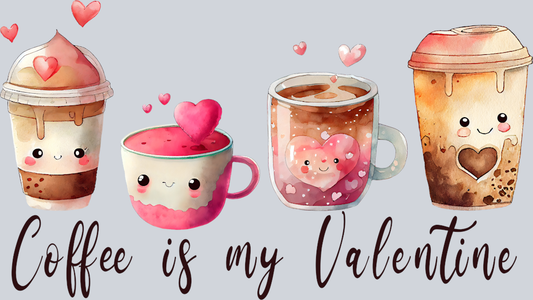 Coffee My Valentine Cute - STK01413 (DTF Transfers)