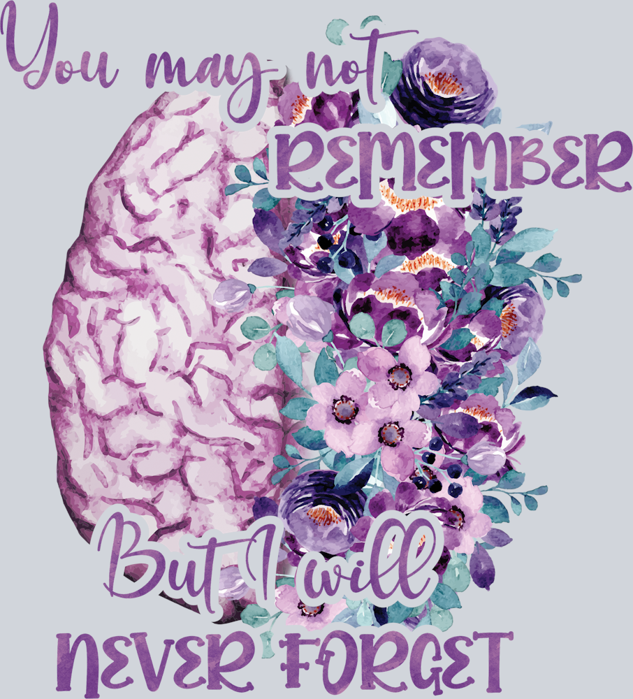 You May Not Remember But I Will Never Forget 2 - STK06779 (DTF Transfers)