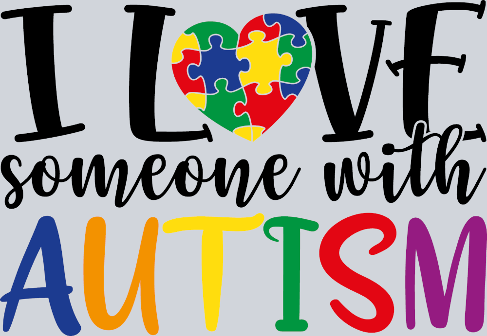 I Love Some One With Autism - STK02977 (DTF Transfers)