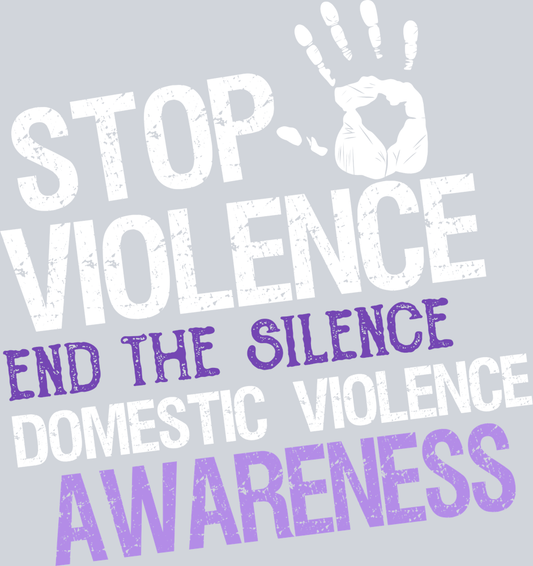 Stop Violence End The Silence Domestic Violence Awareness - STK07422 (DTF Transfers)